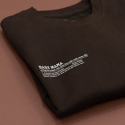 Limited Edition Baby Mama Sweatshirt