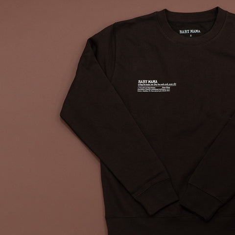 Limited Edition Baby Mama Sweatshirt